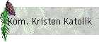 Kom. Kristen Katolik